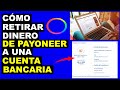 📢Como RETIRAR DINERO de PAYONEER a CUENTA BANCARIA ASOCIADA💸 2021 🤑 Envía y Recibe dinero 💰 TUTORIAL