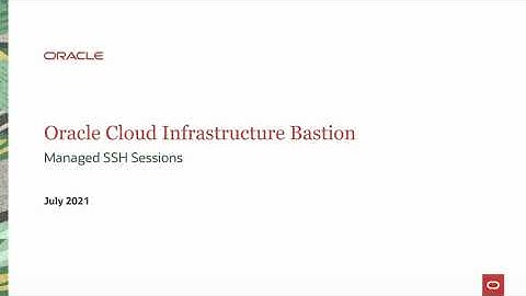 Oracle Cloud Infrastructure Bastion Service: Managed SSH Session