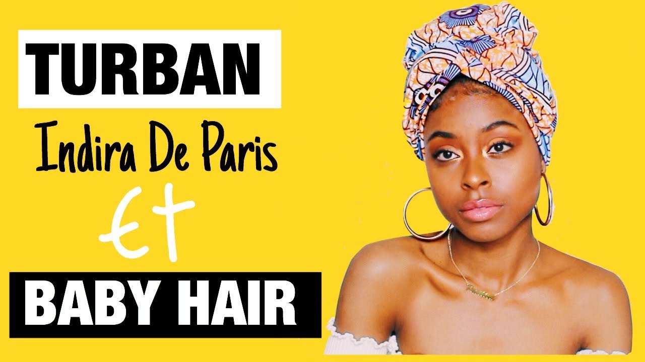 TURBAN ET BABY HAIR PARFAIT ⎮ INDIRA DE PARIS
