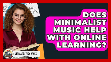 Does Minimalist Music Help With Online Learning? - Ultimate Study Hacks