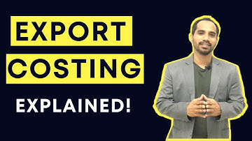 Export Costing : Fixed & Variable Costs