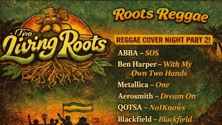 The Living Roots - Reggae Cover Night Part 2 Dreamcode Media