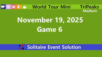 World Tour Mini Game #6 | November 19, 2025 Event | TriPeaks Medium
