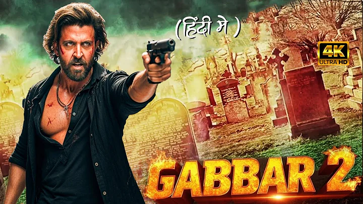 Gabbar 2 (2025) Hrithik Roushan Full Movie | New Released Full Movie 2025 thumbnail