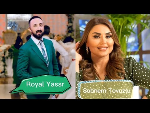Royal Yasar - Sebnem Tovuzlu #toy  #sebnemtovuzlu