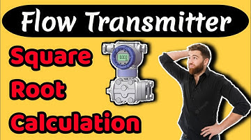 flow measurement | flow transmitter square root calculation | instrumentation