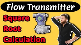flow measurement | flow transmitter square root calculation | instrumentation