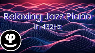 Relaxing Jazz Piano in 432hz with Digital Waves