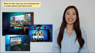 What are the ways you can communicate in online games and chat rooms | Online Relationships & Safety