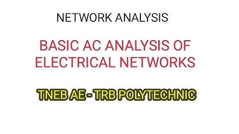 Basic AC Network Analysis - TNEB AE & TRB POLYTECHNIC 2019