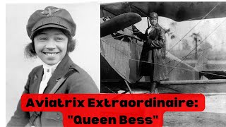 Bessie Coleman: The First Female African American Pilot