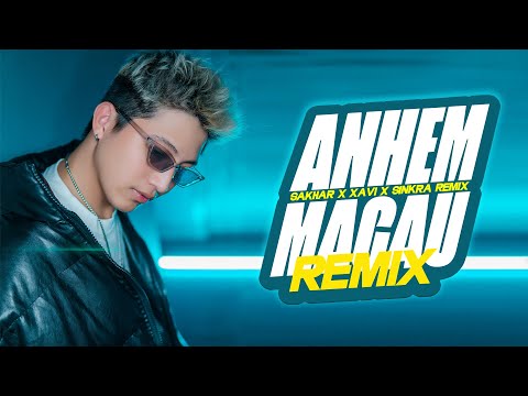Anh Em Macau Remix ~ Từ nhỏ hiểu rõ đời chanh chua || Sakhar x XaVi (SinKra Remix)