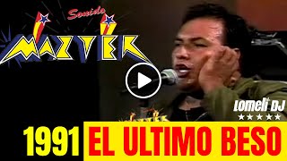 1991 - EL ULTIMO BESO - Sonido Mazter - EN VIVO - Eliseo Cheo Martinez - chords