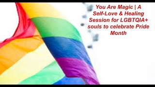 Self-love & Healing for LGBTQIA+ | Feel seen, safe and celebrated | Pride month special screenshot 3