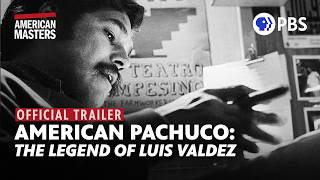 American Pachuco: The Legend of Luis Valdez | Official Trailer | American Masters | PBS