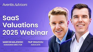 SaaS Valuations in 2025 Webinar - Aventis Advisors