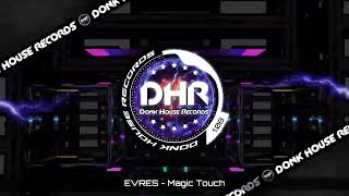 Evres - Magic Touch - Dhr Uk Bounce
