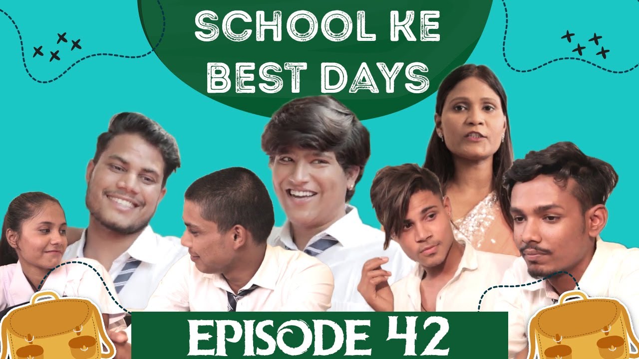 SCHOOL KE BEST DAYS - Episode 42 | CELEBRITY FACE || RAKESH DWIVEDI PRODUCTIONS