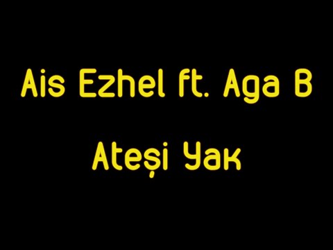 Ais Ezhel ft. Aga B - Ateşi Yak | T-RAP
