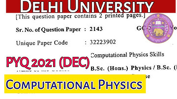 Computational Physics 2021 QP (Online) || Delhi University