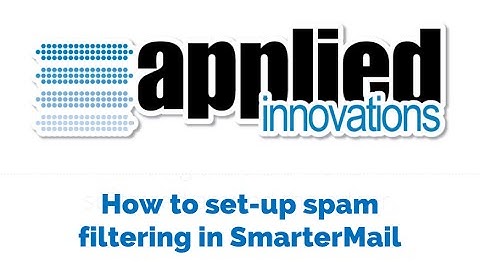 How to set-up spam filtering in SmarterMail