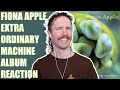 Fiona apple  extraordinary machine album reaction