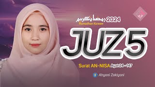 Murottal Juz 5 Full Merdu Menyentuh Hati Heart Touching Quran Ramadhan Kareem 2024 - Ahyani Zakiyani