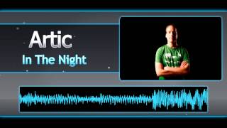 Artic - In The Night (Climax Edit) (HQ)