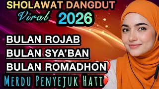 Download Lagu TERBARU 2026 DANGDUT SHOLAWAT ‼️BULAN ROJAB, SYA’BAN ,ROMANDHON🎵MERDU PENYEJUK  HATI♥️ADEM DIDENGAR  MP3