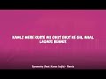 Ed Sheeran Symmetry Feat Karan Aujla Remix Lyrics Ed Sheeran Symmetry Feat Karan Aujla Remix Lyrics