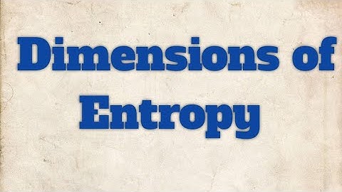 Dimensions of Entropy