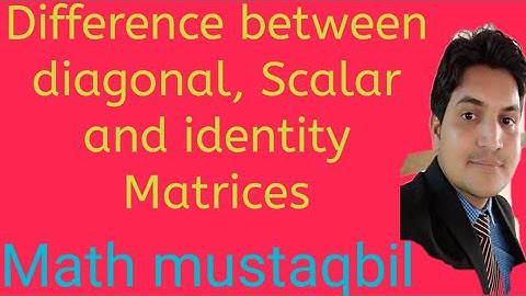 #Diagonalmatrix#scalarmatrix#identitymatix Diagonal, Scalar and identity Matrix. April 2, 2020
