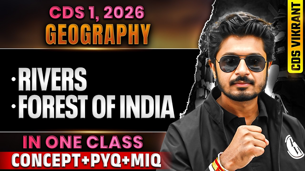 CDS 2026 Geography: Complete Rivers and Forest of India of India for CDS 1, 2026 | CDS Exam | CDS DW