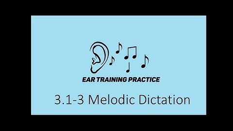 3.1-3 Melodic Dictation