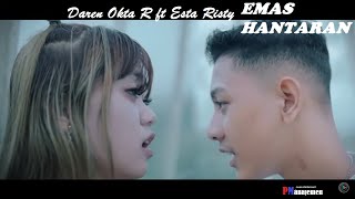 Emas Hantaran Esa Risty ft  Daeren Okta Cover