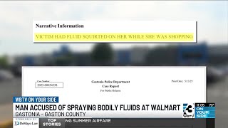 Gastonia man accused of spraying bodily fluids on people at Walmart