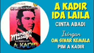 Video thumbnail of "A KADIR & IDA LAILA  -  CINTA ABADI"