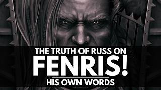 THE TRUTH OF RUSS ON FENRIS! FACTS BEHIND THE LEGENDS