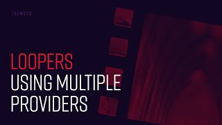 Loopers: Using Multiple Providers