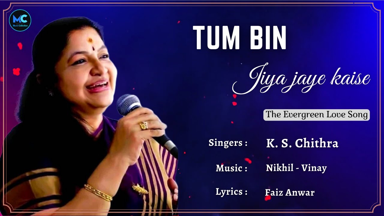 Tum Bin Jiya Jaye Kaise Lyrics   K  S  Chithra  Tum Bin  90s Hits Love Romantic Songs