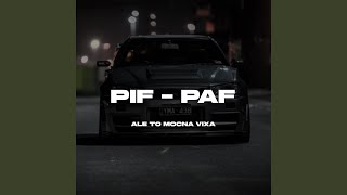 Pif Paf Ale to MOCNA VIXA (roaxxxx & mxtter Remix)