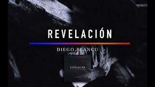 REVELACIÓN  |  DIEGO BLANCO |  Video Oficial con Letra