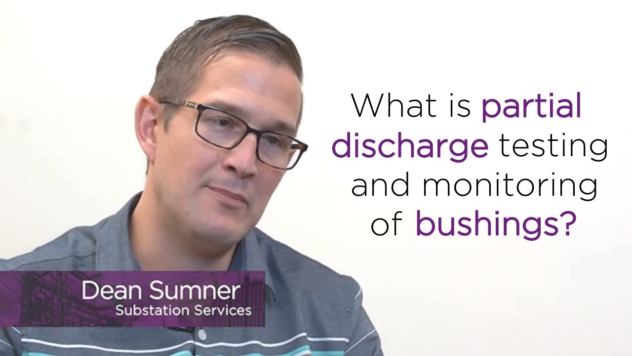 What is Partial Discharge Testing and Monitoring of Bushings? - YouTube
