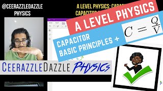 A Level Physics A-A*: Capacitor basics and C =Q/V