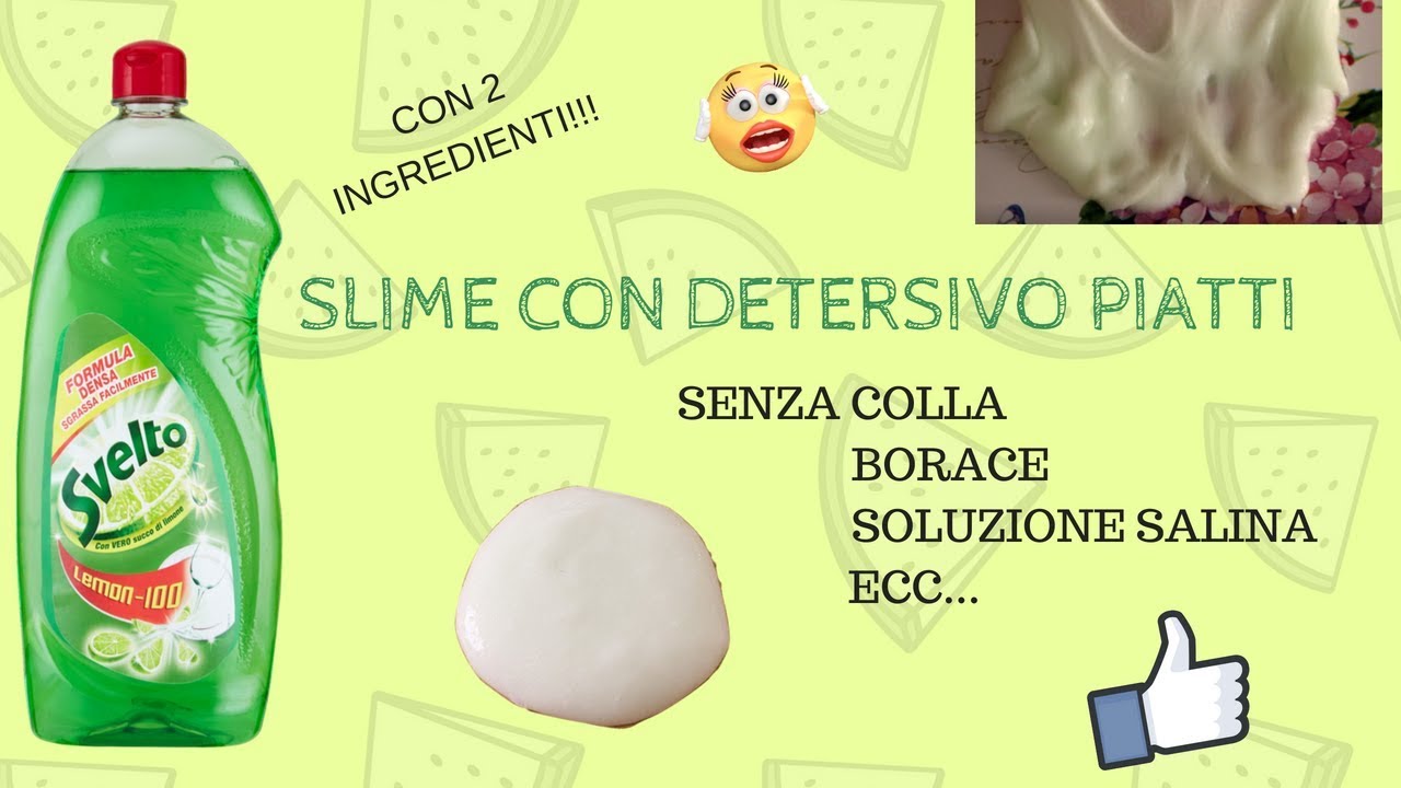 Slime Con Detersivo Piatti Senza Colla Borace Soluzione Salina Youtube