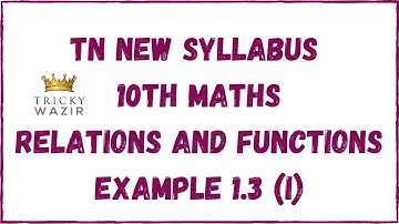 TN New Syllabus class 10th Maths chapter1: Relations and Functions Example1.3 (I)