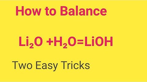 Li2O +H2O=LiOH Balanced Equation || Lithium Oxide and Water Balanced Equation