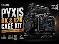 SmallRig Cage Kit for Blackmagic PYXIS 6K &amp; Blackmagic PYXIS 12K | Ultimate Modular Rig Setup