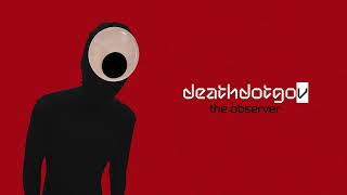 deathdotgov - 'The Observer' (Official Lyric Video)