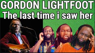 Gosh,his lyrics! GORDON LIGHTFOOT - The last time i saw her REACTION - First time hearing